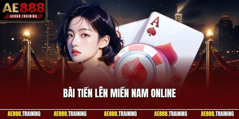 Bài tiến lên miền nam online