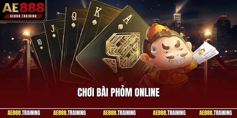 Chơi bài phỏm online