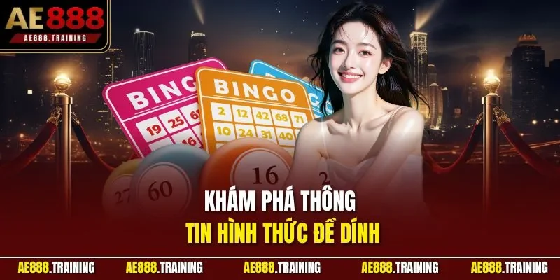 Khám phá thông tin hình thức đề dính