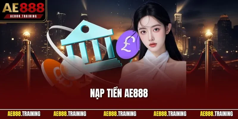 Nạp tiền AE888